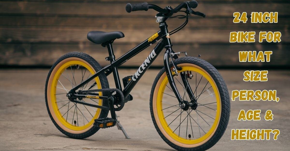 24 Inch Bike For What Size Person